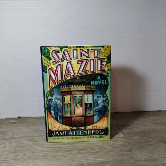 1st Print Jami Attenberg Saint Mazie 1st Ed Hardcover Book - Picture 1 of 5